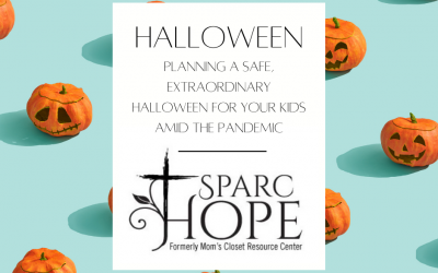 SPARC Hope: Planning a Safe, Extraordinary Halloween for Your Kids Amid the Pandemic