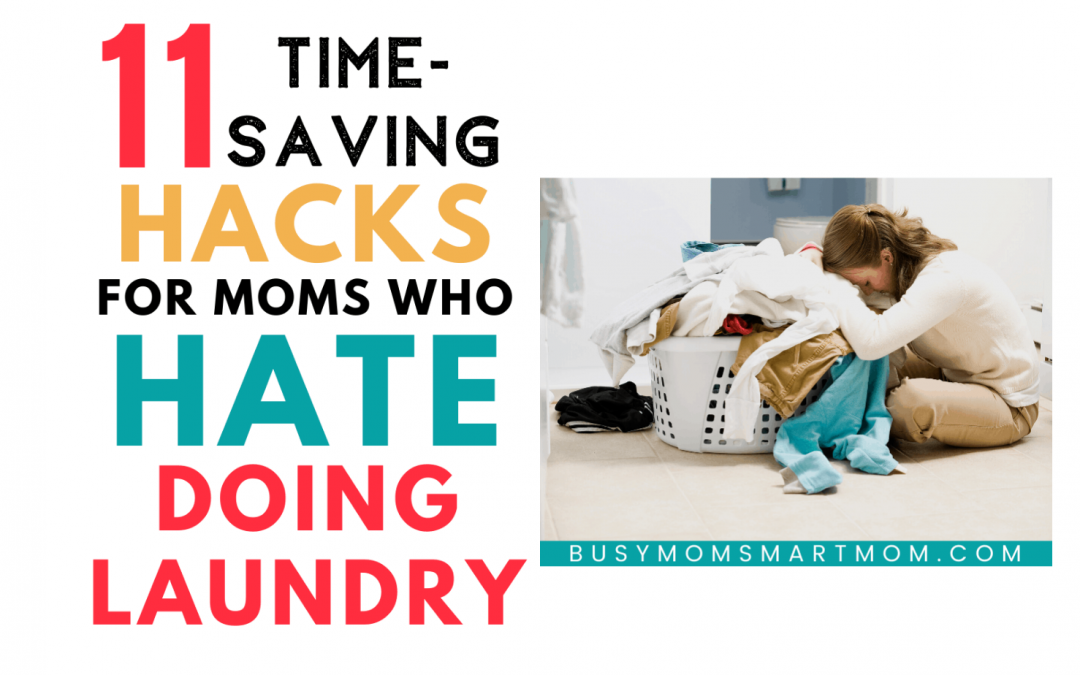 11 Must Try Laundry Hacks for Busy Moms