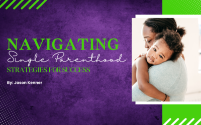 Navigating Single Parenthood: Strategies for Success