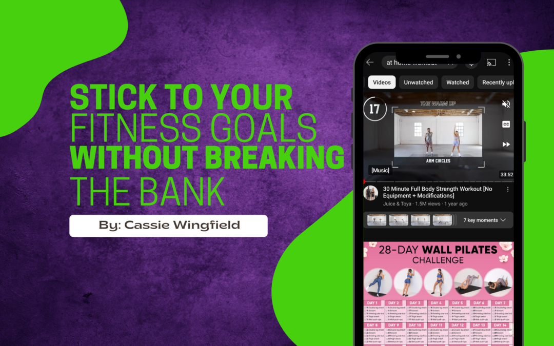 Stick to Your Fitness Goals Without Breaking the Bank