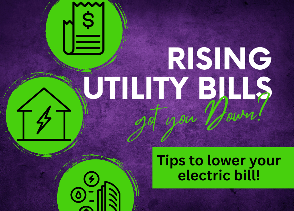 Rising Utility Bills Got You Down?