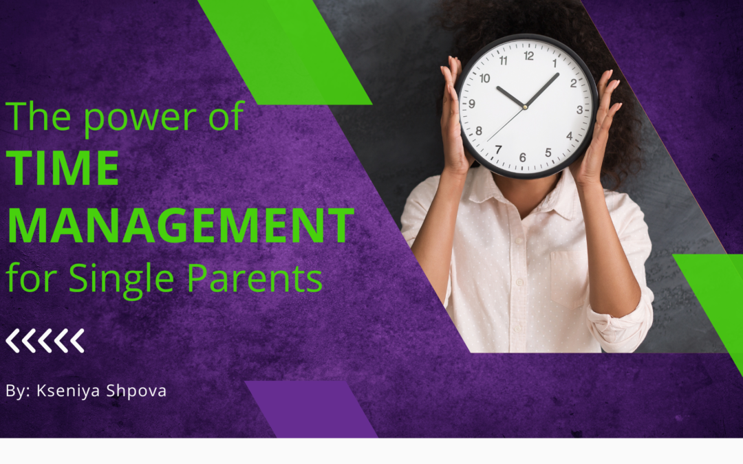 The Power of Time Management for Single Parents