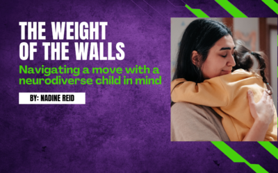 The Weight of the Walls: Navigating a Move with a Neurodiverse Child in Mind